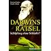 Darwins R�tsel: Sch�pfung ohne Sch�pfer?