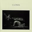 Closer by Joy Division