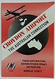 Croydon Airport : the Australian connection : flights and other links between Croydon Airport and Australia
