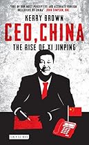 CEO, China: The Rise of Xi Jinping CEO, China: The Rise of Xi Jinping