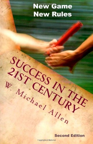 New Game New Rules: Success in the 21st Century