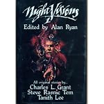 NIght Visions: All Original Stories By Charles L. Grant, Steve Rasnic Tem, Tanith Lee (Limited Edition) book cover