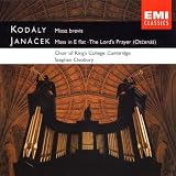Kodaly: Missa Brevis; Janacek: Mass in E flat; The Lords Prayer (Otcenas)