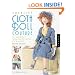 Creative Cloth Doll Couture: New Approaches to Making Beautiful Clothing and Accessories