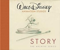 Walt Disney Animation Studios The Archive Series: Story (Walt Disney Animation Archives)