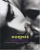 Hommes pour Hommes : Homoérotisme et homosexualité masculine dans l'histoire de la photographie depuis 1840