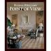Bunny Williams' Point of View: Three Decades of Decorating Elegant and Comfortable Houses