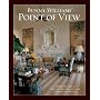 Bunny Williams' Point of View: Three Decades of Decorating Elegant and Comfortable Houses