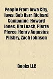 People From Iowa City, Iowa: Bob Barr, Richard Campagna, Howard Jones, Jim Leach, Pierre Pierce, Henry Augustus Pilsbry, Zach Johnson