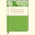 Gl�ck ist, was du daraus machst: Weis...