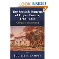 The Scottish Pioneers of Upper Canada, 1784-1855: Glengarry and Beyond