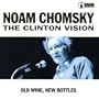 The Clinton Vision: Old Wine, New Bottles