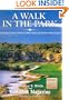 A Walk in the Park: Golfweek's Guide to America's Best Clasic and Modern Golf Courses