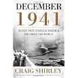 December 1941: 31 Days that Changed America and Saved the World