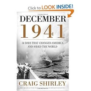 December 1941: 31 Days that Changed America and Saved the World