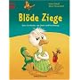 Bl�de Ziege, Dumme Gans. Midi: Eine Geschichte von Streit und Vers�hnung
