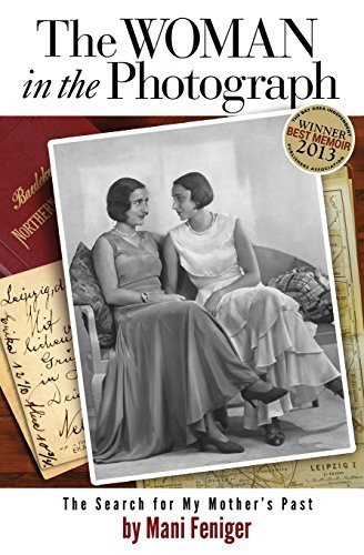 The Woman in the Photograph: The Search for My Mother's Past by Feniger, Mani (2012) Paperback