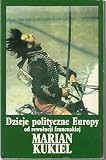 Dzieje polityczne Europy : od rewolucji francuskiej