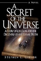 A Secret of the Universe: A Story of Love, Loss, and the Discovery of an Eternal Truth