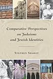 Comparative perspectives on Judaisms and Jewish identities