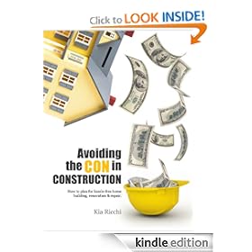 Avoiding the Con in Construction-How to plan for hassle-free home building, renovation & repair