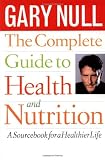 The Complete Guide to Health and Nutrition