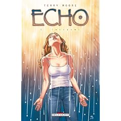 Echo, Tome 1 : Incident
