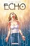 Echo, Tome 1 : Incident