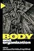 Body and Organization