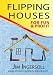 Flipping Houses For Fun & Profit - 3