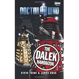 Doctor Who: The Dalek Handbook (Doctor Who (BBC Hardcover)) ~ Steve Tribe