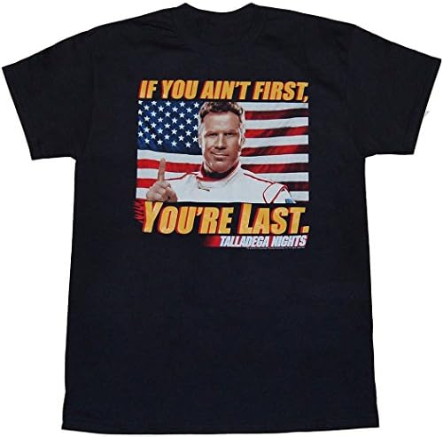 If You Ain't First You're Last T-Shirt