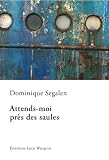 Attends-Moi Pres des Saules