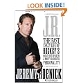 J.R.: The Fast, Crazy Life of Hockey's Most Outspoken and Most Colourful Personality