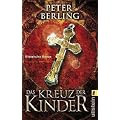Das Kreuz der Kinder: Roman