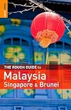 The Rough Guide to Malaysia, Singapore & Brunei 6 (Rough Guides)