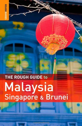 The Rough Guide to Malaysia, Singapore and Brunei