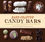 Hand-crafted candy bars : from-scratch, all-natural, gloriously grown-up confections