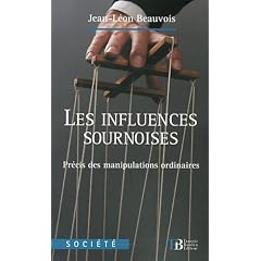 Les influences sournoises : Pr�cis des manipulations ordinaires