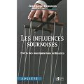 Les influences sournoises : Pr�cis des manipulations ordinaires
