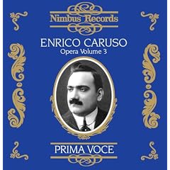 Prima Voce: Enrico Caruso, Opera Vol. 3