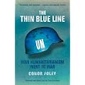 The Thin Blue Line: How Humanitarianism Went to War
