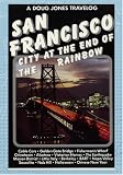 A Doug Jones Travelog  San Francisco City at the End of the Rainbow
