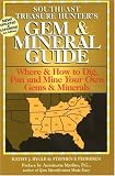 The Treasure Hunter's Gem & Mineral Guide: Where & How to Dig, Pan And Mine Your Own Gems & Minerals: Southeast States (Treasure Hunter's Gem & Mineral Guides)