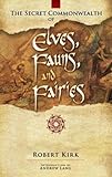 The Secret Commonwealth of Elves, Fauns and Fairies
