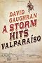 A Storm Hits Valparaiso