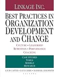 Best Practices in Organization Development and Change: Culture, Leadership, Retention, Performance, Coaching