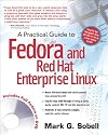 Practical Guide to Fedora and Red Hat Enterprise Linux, A (4th Edition)