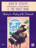 John W. Schaum Piano Course: E-The Violet Book (John W. Schaum Piano Course)