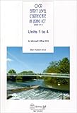 OCR entry level certificate in using ICT, 2005 V1.0 : units 1 to 4 for Microsoft Office 2003